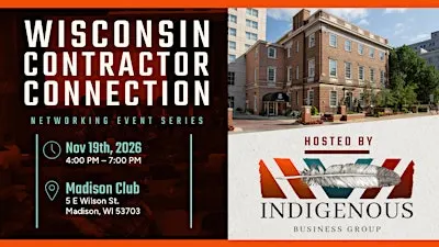 Wisconsin Contractor Connection - Networking Event Series - Madison, WI