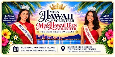 2026 Miss Hawaii Volunteer and Miss Hawaii Teen Volunteer Pageant