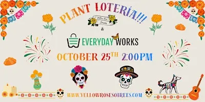 Plant Loteria meets Dia de los Muertos at Everyday Works in Dallas!