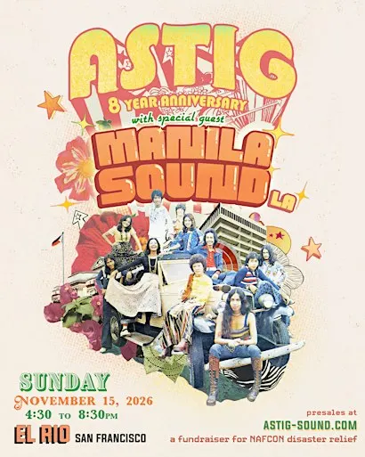 ASTIG Sound 8yr Anniversary w/ Manila Sound LA