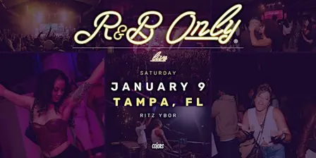 R&B ONLY LIVE - Tampa, FL