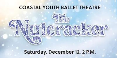 The Nutcracker Ballet – Sat, Dec 12 at 2:00 pm