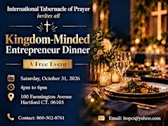 Kingdom-Minded Entrepreneur Dinner.