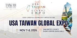 USA TAIWAN Global EXPO - Bay Area, CA