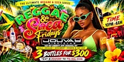 Reggae vs Soca Fridays, Ladies free entry