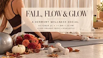 Fall, Flow & Glow