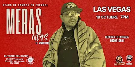 El Parcero presenta "Meras Neas" - Stand Up Comedy en Español en Las Vegas