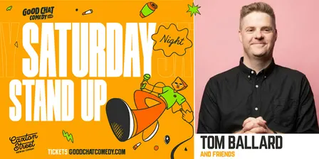 Saturday Night Standup w/ Tom Ballard & Friends!