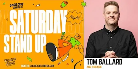 Saturday Night Standup w/ Tom Ballard & Friends!