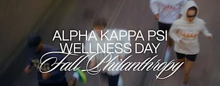 Alpha Kappa Psi - Wellness Day