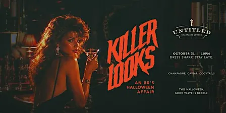 KILLER LOOKS — An ’80s Halloween After-Party at UNTITLED