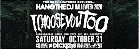 Hang The DJ Halloween 2026 "I Choose You Too" (The Bodysnatcher is BACK)