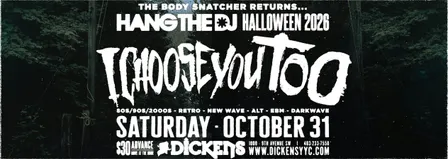 Hang The DJ Halloween 2026 "I Choose You Too" (The Bodysnatcher is BACK)