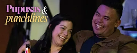 Pupusas and Punchlines | Latin Food | Comedy | Nov 7 | Early Show