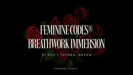 Feminine Codes® Breathwork Immersion - TOTNES