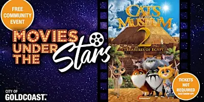 Movies Under the Stars: Cats in the Museum 2, Burleigh Heads - Free