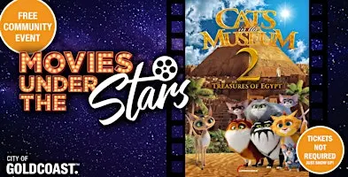 Movies Under the Stars: Cats in the Museum 2, Burleigh Heads - Free