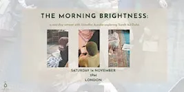 The Morning Brightness: A one-day Retreat
