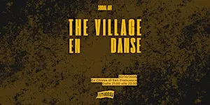 The Village en danse