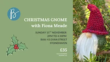 Improver's Crochet: Christmas Gnome (afternoon)