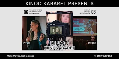 KinoD's Weekend Filmmaking Kabaret
