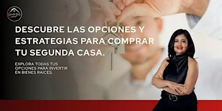 Descubre las explora todas tus  opciones para invertir  en bienes raices.