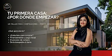 Tu Primera Casa: ¿Por Dónde Empezar?