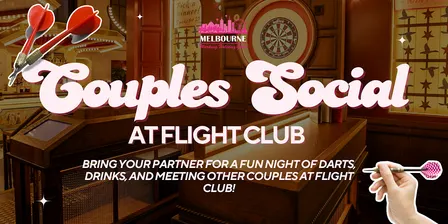 Couples Social at Flight Club| Melbourne Working Holiday Girls & Guys