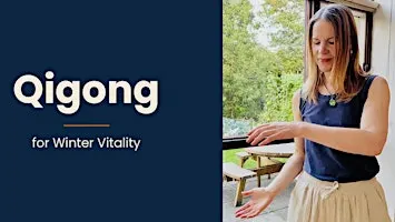 Qigong for Winter Vitality - Mini Retreat