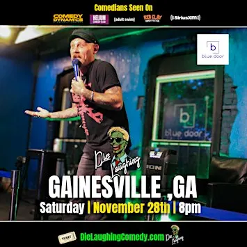 Die Laughing Comedy @ Blue Door ( Gainesville, GA )