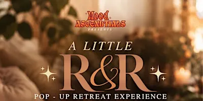 A Little R&R: Pop-Up Retreat Experience