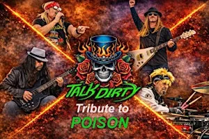Talk Dirty - A Tribute to Poison