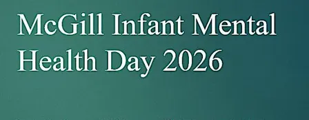 McGill Infant Mental Health Day 2026