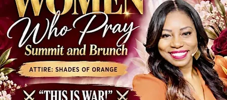 ARISE GLOBAL MINISTRIES PRESENTS WOMEN WHO PRAY SUMMIT — BRUNCH