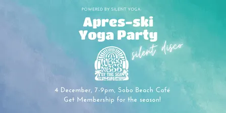 APRES SKI YOGA PARTY & SILENT DISCO