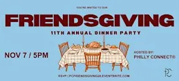 Philly Connect's® 11th Annual Friendsgiving