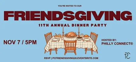 Philly Connect's® 11th Annual Friendsgiving
