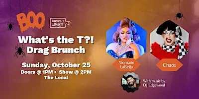 BOO! What's the T?!  Drag Brunch@ Parkville Market