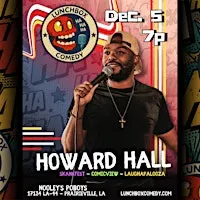 Lunchbox  Comedy Presents: Howard Hall