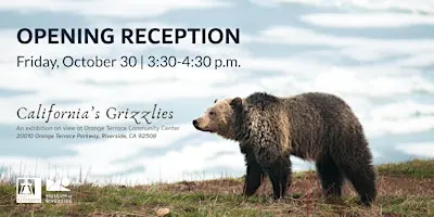 California’s Grizzlies – Opening Reception