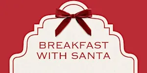 Breakfast with Santa Boca Raton Neiman Marcus-Saturday, December 5, 8:30am