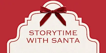 Storytime with  Santa NorthPark Neiman Marcus-Wednesday, December 23, 4pm