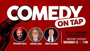 COMEDY ON TAP at Mast Landing Brewing Co. Freeport