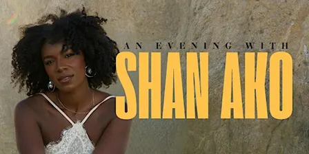 An Evening with Shan Ako