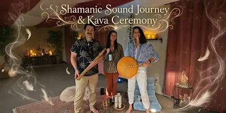 Shamanic Sound Journey & Kava Ceremony