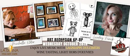 ART RECEPTION: Loveday Funck + Michelle Elder Wed. Oct 28th 6p-8p