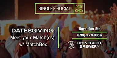 DatesGiving: Meet Your Match(es) - ages 25-35 - at Rhinegeist Brewery