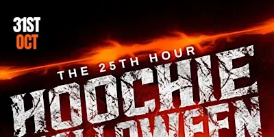 Layla's Socials Presents: 3rd Annual Hoochie Halloween, The 25th Hour