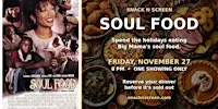 Snack N Screen Immersive Dinner watching Soul Food