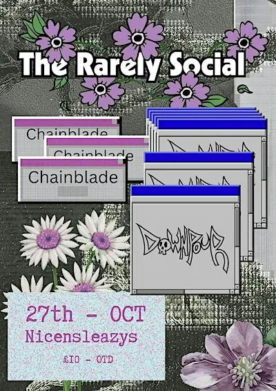 THE RARELY SOCIAL W/ CHAINBLADE & DOWNPOUR @NICE N SLEAZY, GLASGOW.